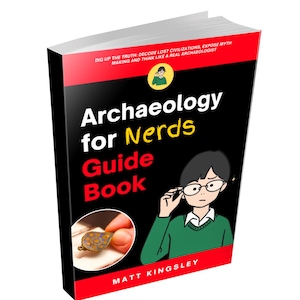 Archaeology for Nerds Guide Book: Archaeology Guidebook, Archaeology Textbook, Learn Archaeology, Archaeology Study Guide