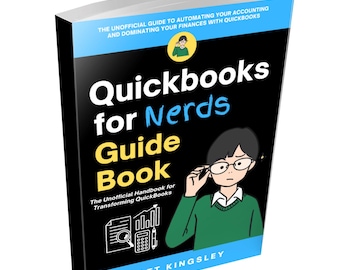 QuickBooks for Nerds Guide Book: QuickBooks tips, QuickBooks tutorial, QuickBooks guide, QuickBooks training, QuickBooks accounting