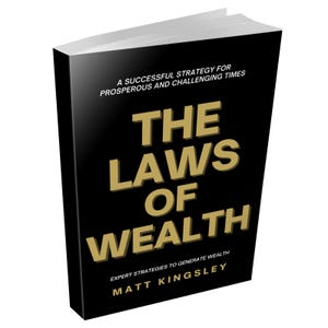 May include: A black book with a gold title that reads "The Laws of Wealth" and the subtitle "Expert Strategies to Generate Wealth". The author's name, Matt Kingsley, is printed below the subtitle.