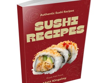 Op de afbeelding: Een rode boekomslag met de titel "Sushi Recipes" in een retro-lettertype. De omslag toont een close-up van een sushirol met avocado, krab en een besprenkeling van sesamzaadjes. De tekst "Authentic Sushi Recipes" en "Fresh Fish Food" is ook zichtbaar op de omslag. De naam van de auteur, "Matt Kingsley", staat onderaan afgedrukt.