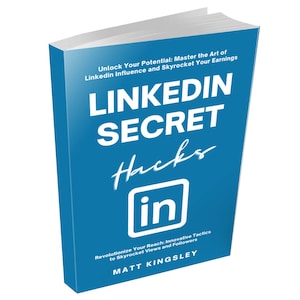 以下が含まれることがあります： 白い文字で「LinkedIn Secret Hacks」と書かれた青い本。表紙にはLinkedInのロゴと著者名Matt Kingsleyが記載されています。この本は、読者がLinkedInをマスターし、収入を増やすのに役立つことを約束しています。