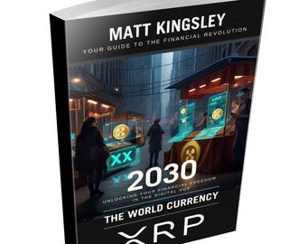 The World Currency XRP 2030: xrp,xrp Investing,Cryptocurrency,XRP Guide,Blockchain,Digital Currency, Chapter Contents in Description