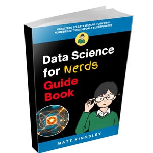 May include: A hardcover book titled "Data Science for Nerds Guide Book" with a black cover and blue accents. The cover features a cartoon illustration of a person wearing glasses and the author's name, Matt Kingsley.