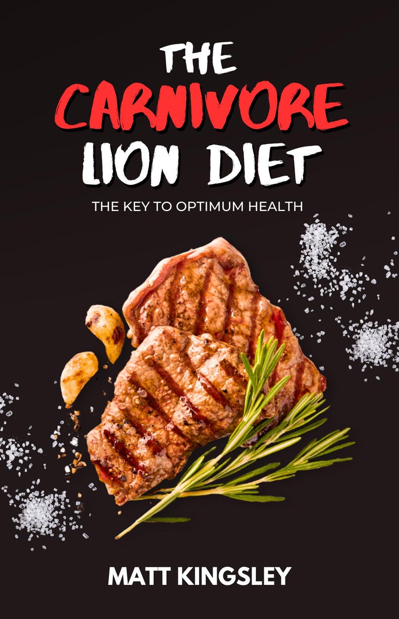 Puede incluir: Una portada de libro con el t&iacute;tulo "The Carnivore Lion Diet: The Key to Optimum Health" en texto rojo y blanco. La portada presenta un primer plano de dos filetes a la parrilla con romero y ajo sobre un fondo negro. El nombre del autor, "Matt Kingsley", est&aacute; impreso en blanco en la parte inferior de la portada.