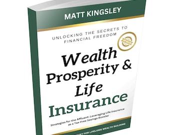 Ricchezza, prosperità e assicurazione sulla vita: libertà finanziaria, creazione di RICCHEZZA, creazione di ricchezza, reddito PASSIVO, investimenti, strategie di investimento