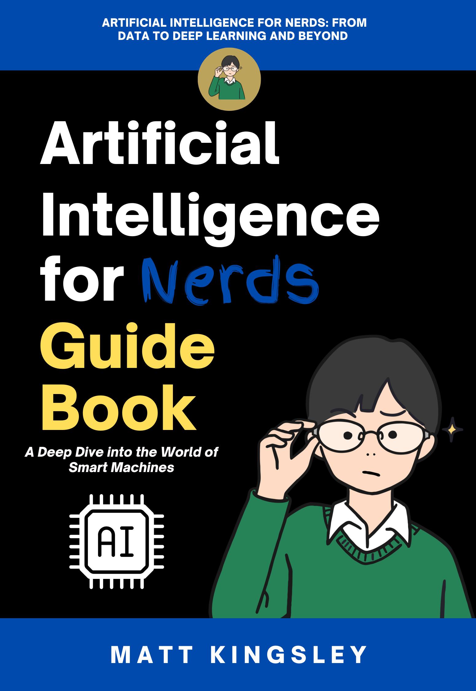 Artificial Intelligence for Nerds Guide Book: Make Money With Chatgpt ...
