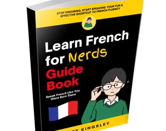 Guida per imparare il francese per nerd: francese, apprendimento delle lingue, imparare il francese, francese per principianti, libro di testo di francese, guida allo studio del francese