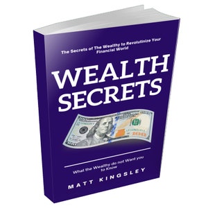 Puede incluir: Una cubierta de libro morada con el título "Wealth Secrets" en texto blanco. La cubierta del libro presenta un billete de $ 100 con un retrato de Benjamin Franklin. El texto "What the Wealthy do not Want you to Know" está debajo del billete. El nombre del autor, "Matt Kingsley", está en la parte inferior de la cubierta.