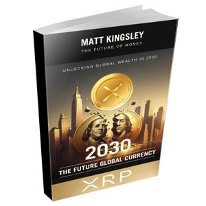May include: A book cover with a gold and black design. The cover features a large gold coin with an "X" in the center, and the text "Matt Kingsley, The Future of Money, Unlocking Global Wealth in 2030, 2030 The Future Global Currency, XRP".