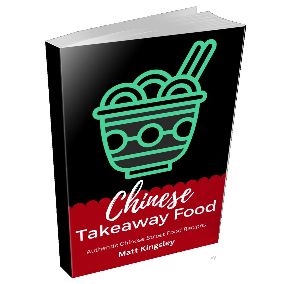 Chinese Takeaway Book: Chinese Takeaway Secrets, How to Cook Your ...