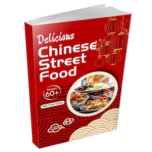 May include: A red book cover with the title "Delicious Chinese Street Food" and a picture of Chinese street food. The book cover also has red lanterns and a cloud pattern.