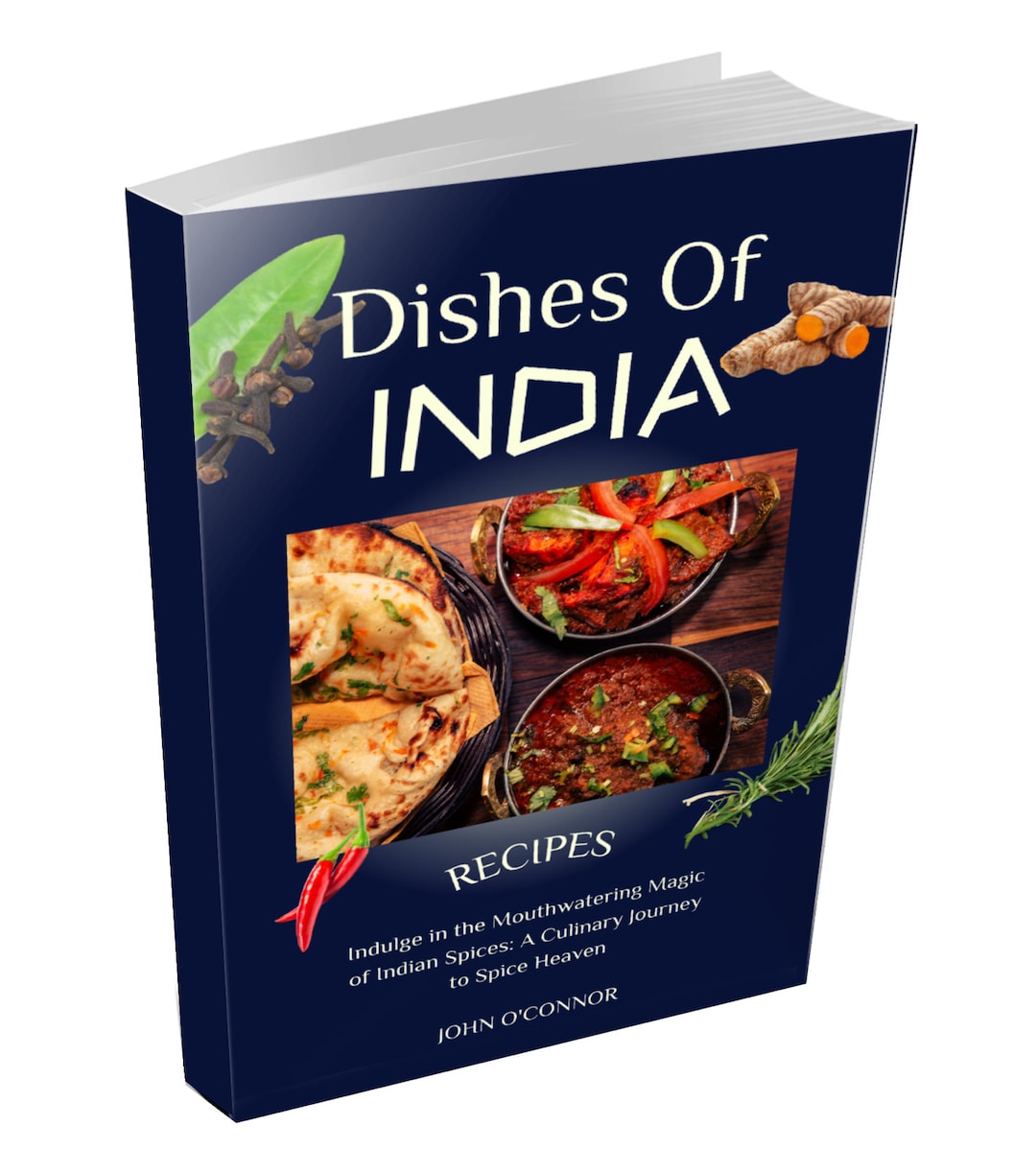 Dishes of India Food Book: Made in India, Simple, Fresh and Flavourful