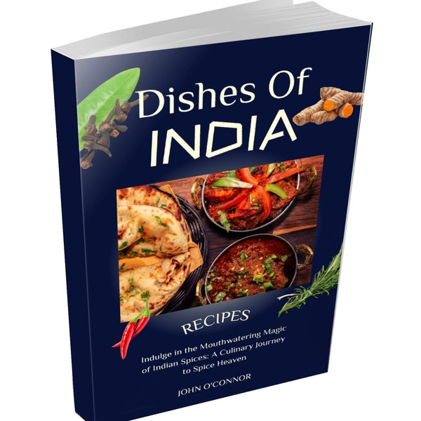 Libro de comida Dishes of India: elaborado en la India, recetas sencillas, frescas y sabrosas de una familia india. ¡Consigue tu libro de cocina hoy!