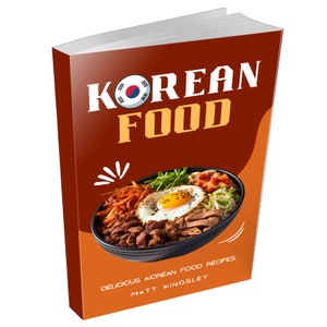 May include: A book cover with a brown background and the text "KOREAN FOOD" in large, yellow letters. The cover also features a photo of a bowl of bibimbap, a Korean dish with rice, vegetables, meat, and a fried egg.