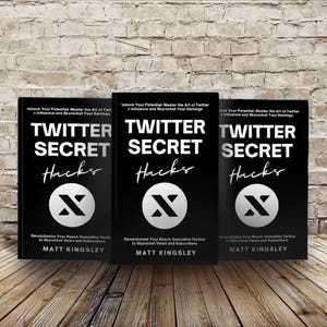 May include: Three black books titled "Twitter Secret Hacks" with a silver "X" logo and the author's name "Matt Kingsley" on the front cover.