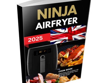 Airfryer-kookboek,recepten voor airfryer,ninja-voedselrecepten,ninja-airfryer,eenvoudige heteluchtfriteuserecepten,gezonde heteluchtmaaltijden,60+ recepten