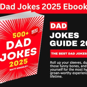Op de afbeelding: Een rode en witte ebook-omslag met de titel "500+ Dad Jokes 2025" en de naam van de auteur "Matt Kingsley". De omslag heeft ook een "Best Seller"-badge. De tekst "Dad Jokes Guide 2025" wordt in wit op een zwarte achtergrond weergegeven. De tekst "The Best Dad Jokes" wordt in wit op een rode knop weergegeven.