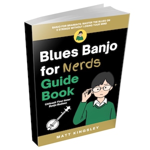 Blues Banjo For Nerds Guide Book: Banjo Lesson Book, Beginner Banjo Method, Learn Banjo Chords, Banjo Scales Book, Music Theory for Banjo