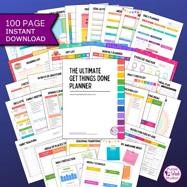 The Ultimate Get Things Done Planner 100p Printable: Calendars, To-Do Lists, Self-Care Habit Trackers, Home, Family & School Templates...