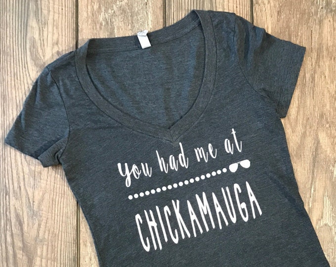 You Had Me at Chickamauga - Women's V-neck Tee