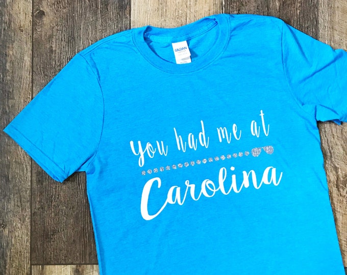 You Had Me at Carolina Adult Unisex Crew Neck T-shirt
