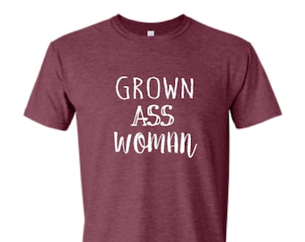 Grown Ass Woman Adult Unisex Crew Neck T-shirt