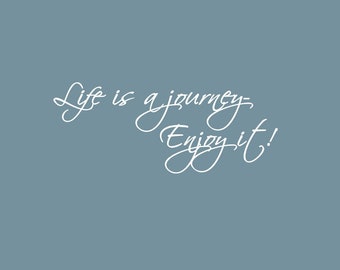 Life Is a Journey Quote Muurtattoo / Inspirerende Muurbelettering