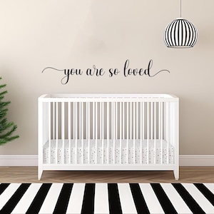you are so loved/Vinyl wall decal/ nursery wall art/ newborn and kid&#39;s wall sticker toy room art/bedroom wall decor/nursery decor/love quote