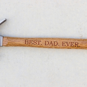 Personalized Hammer, Fathers day gift, hammer, Custom hammer, Best Dad Ever Engraved hammer, Best Gift for him, Unique Custom gift