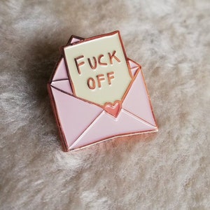 Love Letter - F*ck OFF - Soft Enamel Pin Valentinesday