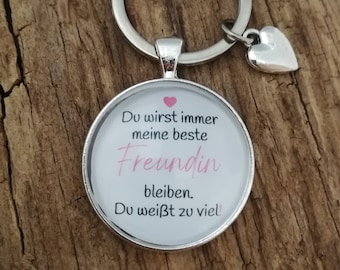 Schlüsselanhänger "Du wirst immer meine beste Freundin bleiben, Du weißt zu viel!"