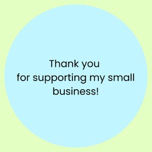 thank you for supporting my small business