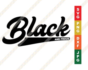 Free Free Black &amp; Proud Svg 130 SVG PNG EPS DXF File