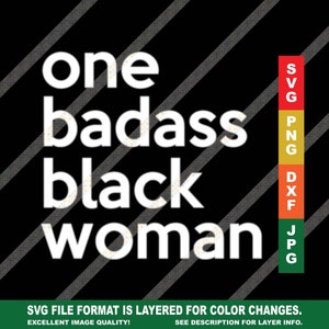 One Badass Black Woman SVG DXF Cricut or Silhouette Cut File