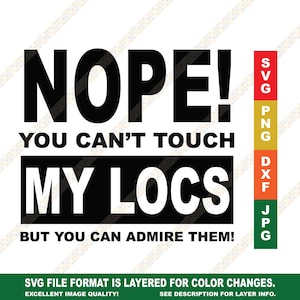 Nö. You Can't Touch My Hair (Locs) Sisterlocks Microlocs SVG Cricut oder Silhouette geschnitten Datei