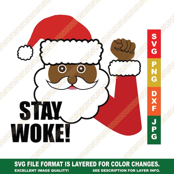 Download Stay Woke Black Santa Fist Svg Eps African American Christmas Etsy