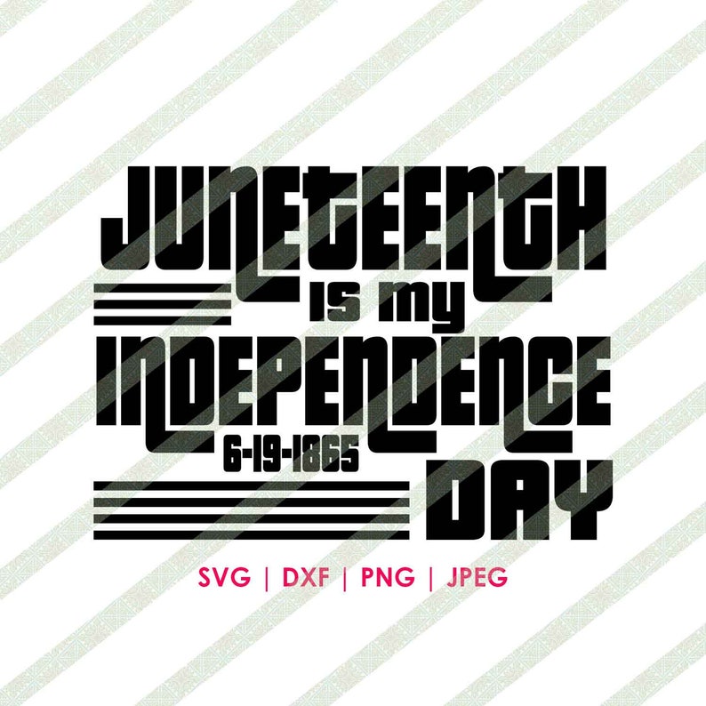 Download Juneteenth is My Independence Day Not July Fourth SVG DXF ...