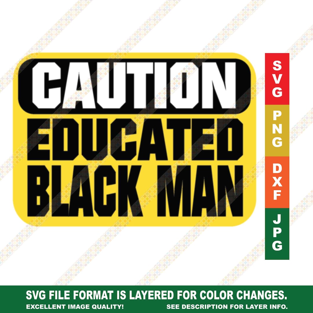 Caution Educated Black Man SVG DXF Cricut or Silhouette Cut File - Etsy