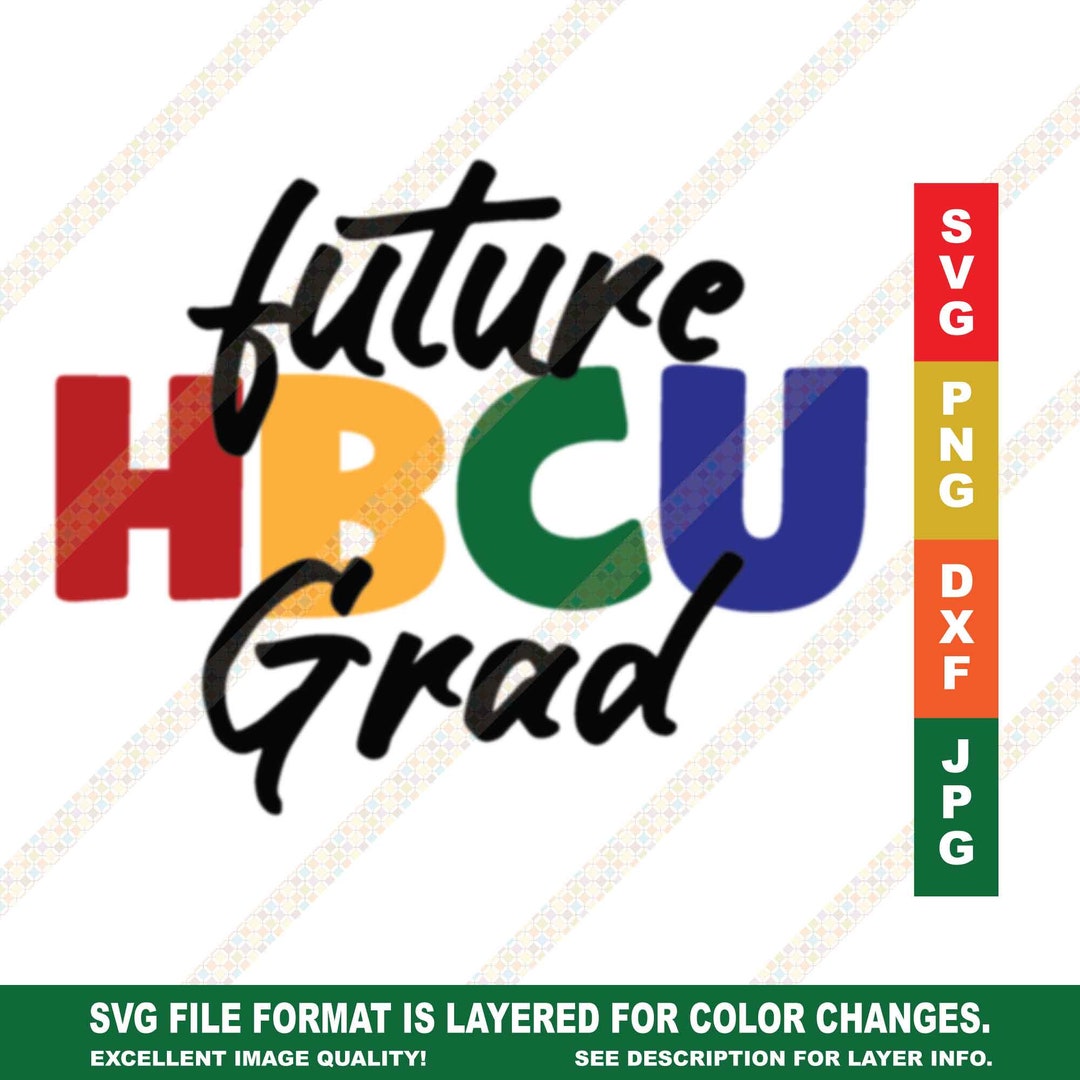 Future HBCU Grad SVG PNG Grad Alumni Cricut or Silhouette Cut File - Etsy