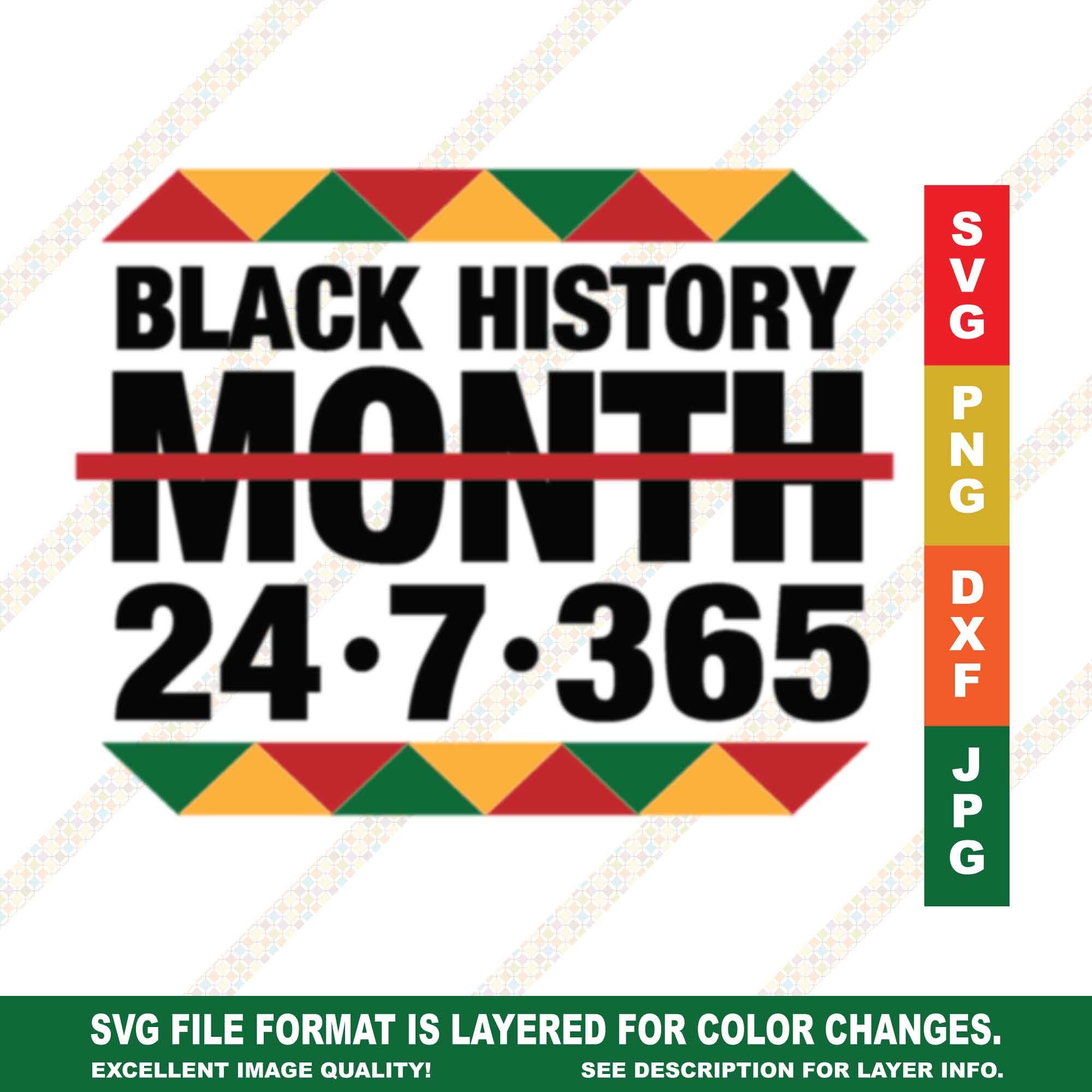 Black History Month 24 7 365 Svg Cricut Or Silhouette Digital Etsy