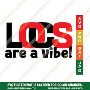 Locs are a Vibe SVG - Loc'd Quote or Saying Download for Cricut or Silhouette