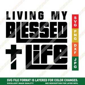 Living My Blessed Life Kreuz religiöses schwarzes christliches SVG PNG JPG Cricut oder Silhouette Cut File