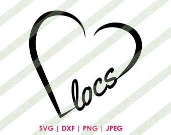 I Love My Locs Heart Dreadlocks SVG DXF Cricut or Silhouette Cutting File