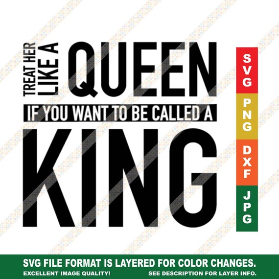 Treat Her Like a Queen If You Want to Be Called a King Quote Etsy
