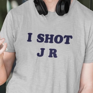 I shot JR T-Shirt