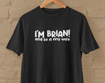 Jestem Brian! I moja żona też. Koszulka w różnych rozmiarach i kolorach.