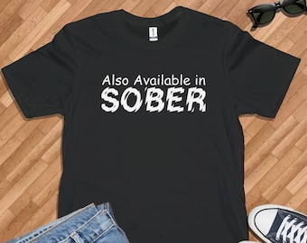 Also Available in Sober T-Shirt Various Sizes and Colours