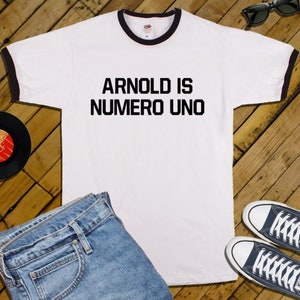 Arnold is Numero Uno Ringer T-Shirt Various Sizes and Colours