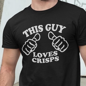 This Guy Loves Crisps T-Shirt