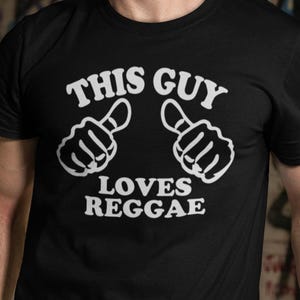 This Guy Loves Reggae T-Shirt